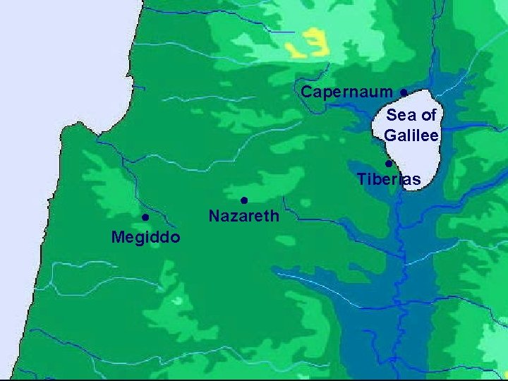 Capernaum ● Sea of Galilee ● Tiberias ● Megiddo ● Nazareth 