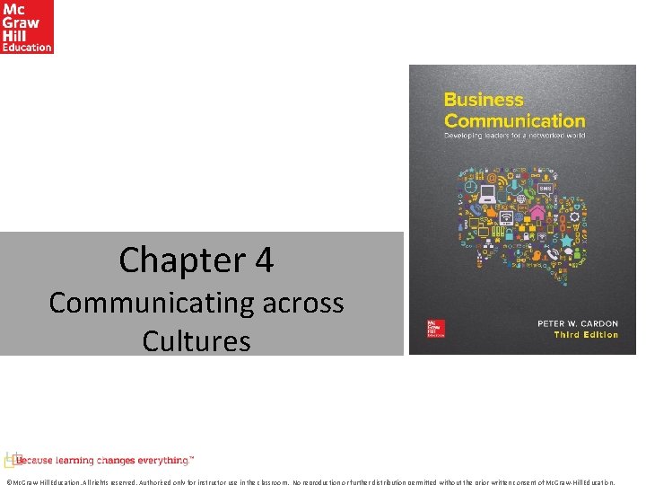 Chapter 4 Communicating across Cultures ©Mc. Graw-Hill Education. All rights reserved. Authorized only for