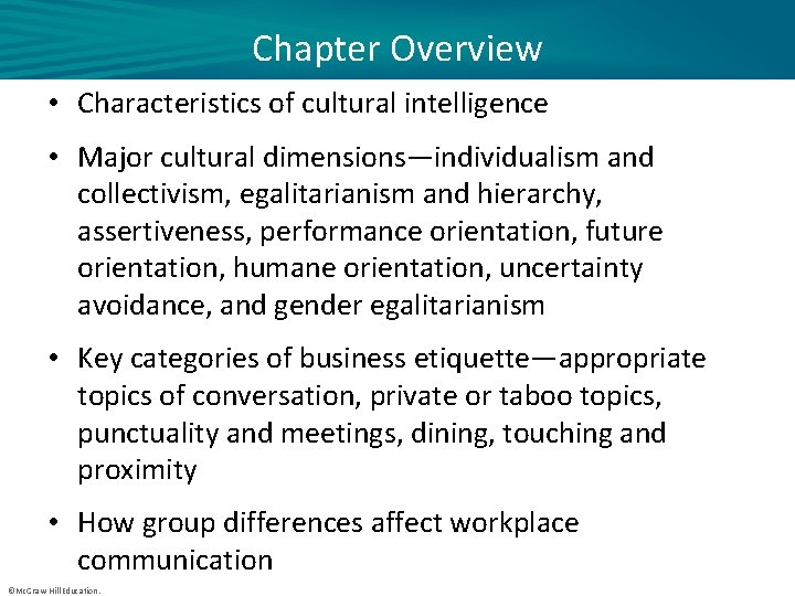 Chapter Overview • Characteristics of cultural intelligence • Major cultural dimensions—individualism and collectivism, egalitarianism