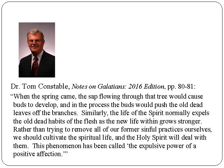 Dr. Tom Constable, Notes on Galatians: 2016 Edition, pp. 80 -81: “When the spring