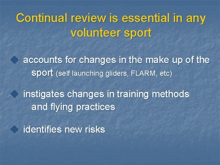 Continual review is essential in any volunteer sport u accounts for changes in the Continual review is essential in any volunteer sport u accounts for changes in the