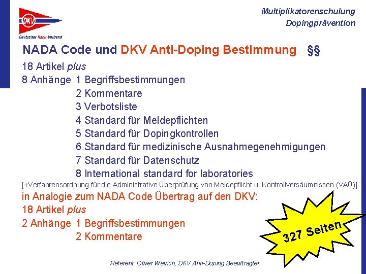 Multiplikatorenschulung Dopingprävention NADA Code und DKV Anti-Doping Bestimmung §§ 18 Artikel plus 8 Anhänge