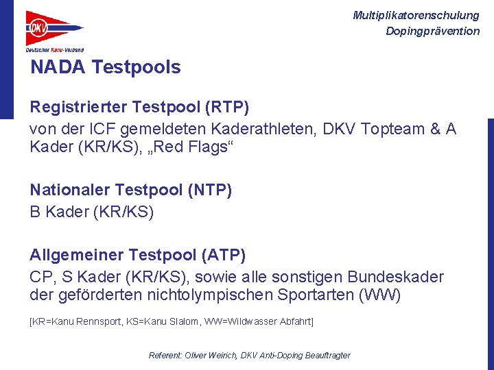 Multiplikatorenschulung Dopingprävention NADA Testpools Registrierter Testpool (RTP) von der ICF gemeldeten Kaderathleten, DKV Topteam