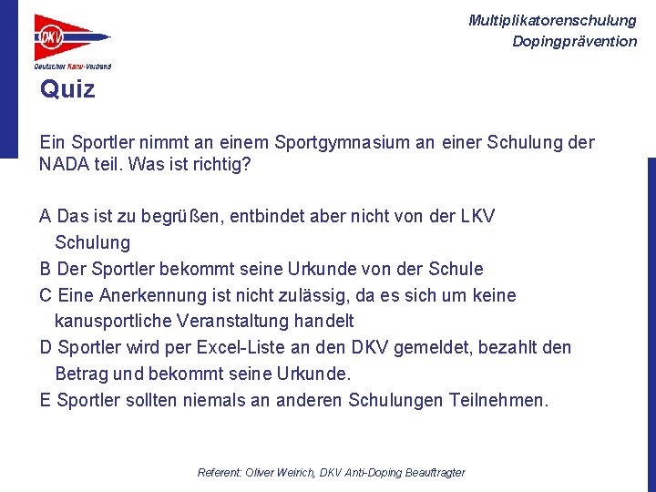 Multiplikatorenschulung Dopingprävention Quiz Ein Sportler nimmt an einem Sportgymnasium an einer Schulung der NADA