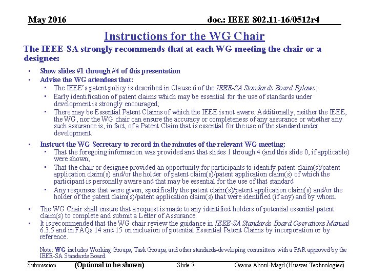 May 2016 doc. : IEEE 802. 11 -16/0512 r 4 Instructions for the WG