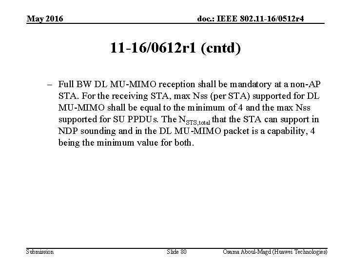 May 2016 doc. : IEEE 802. 11 -16/0512 r 4 11 -16/0612 r 1