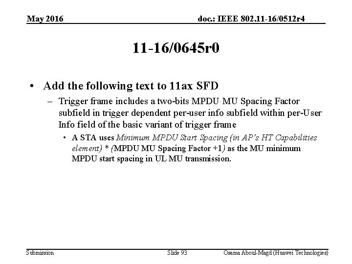 May 2016 doc. : IEEE 802. 11 -16/0512 r 4 11 -16/0645 r 0