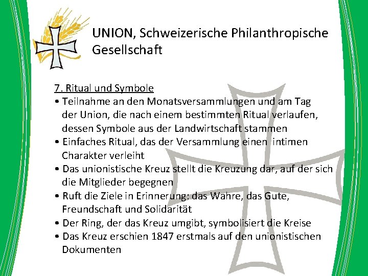 UNION, Schweizerische Philanthropische Gesellschaft 7. Ritual und Symbole • Teilnahme an den Monatsversammlungen und