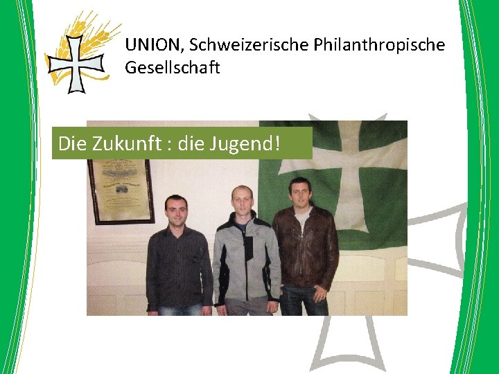 UNION, Schweizerische Philanthropische Gesellschaft Die Zukunft : die Jugend! 