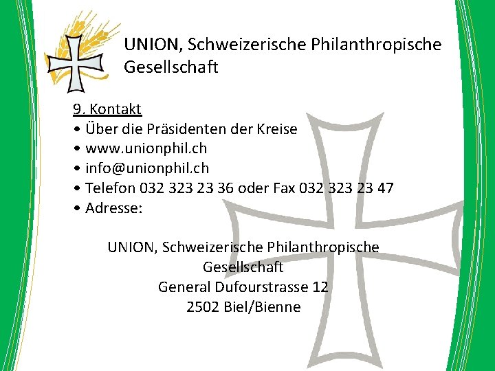 UNION, Schweizerische Philanthropische Gesellschaft 9. Kontakt • Über die Präsidenten der Kreise • www.