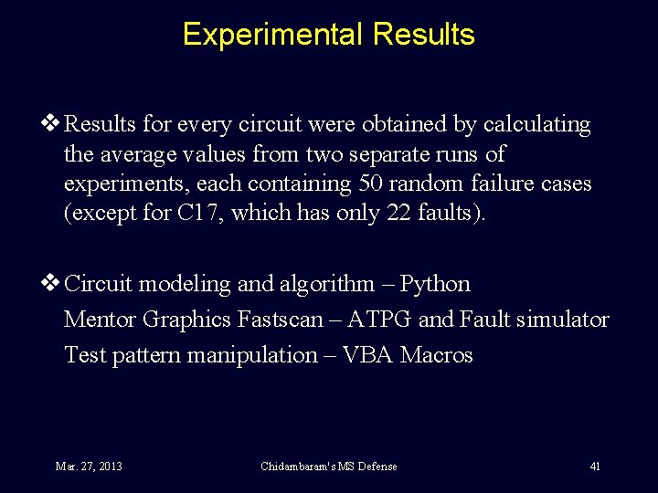 Experimental Results v Results for every circuit were obtained by calculating the average values