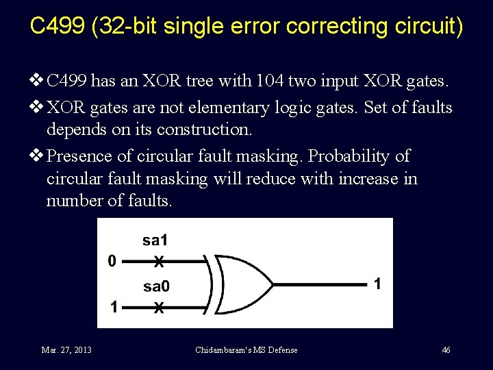 C 499 (32 -bit single error correcting circuit) v C 499 has an XOR