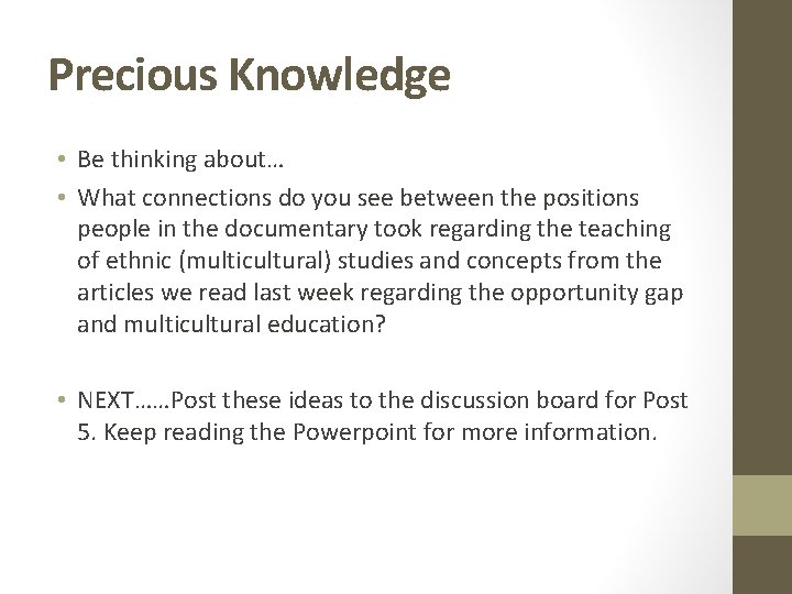 Precious Knowledge • Be thinking about… • What connections do you see between the