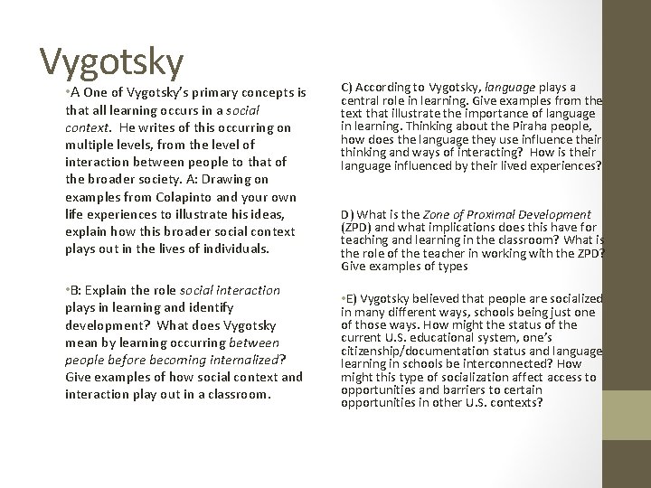 Vygotsky • A One of Vygotsky’s primary concepts is that all learning occurs in