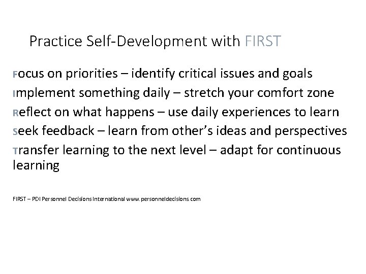 Practice Self-Development with FIRST Focus on priorities – identify critical issues and goals Implement