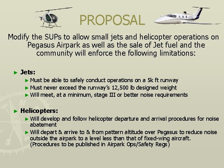 PROPOSAL Modify the SUPs to allow small jets and helicopter operations on Pegasus Airpark