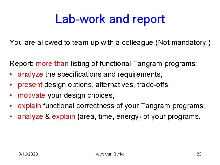 Lab-work and report You are allowed to team up with a colleague (Not mandatory.