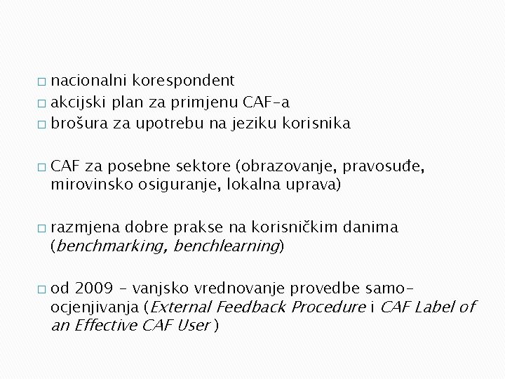 nacionalni korespondent � akcijski plan za primjenu CAF-a � brošura za upotrebu na jeziku