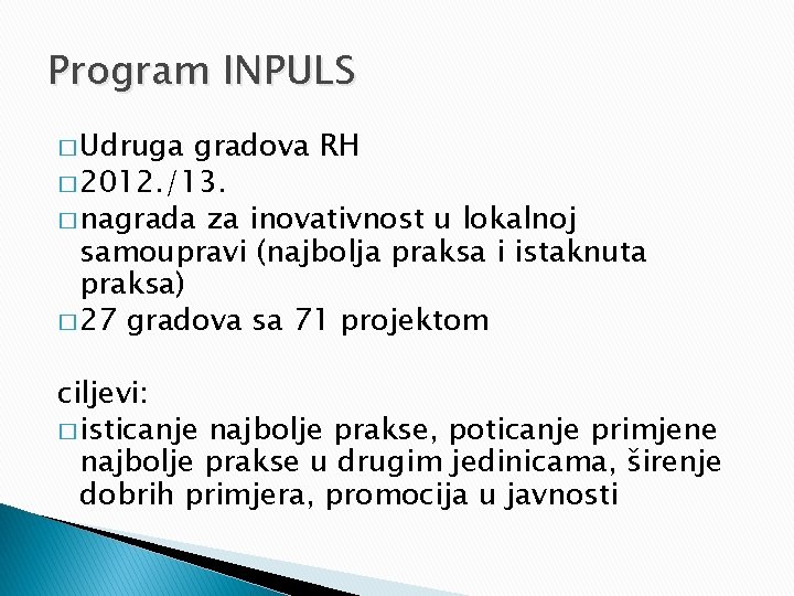 Program INPULS � Udruga gradova RH � 2012. /13. � nagrada za inovativnost u