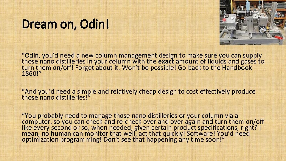 Dream on, Odin! “Odin, you’d need a new column management design to make sure