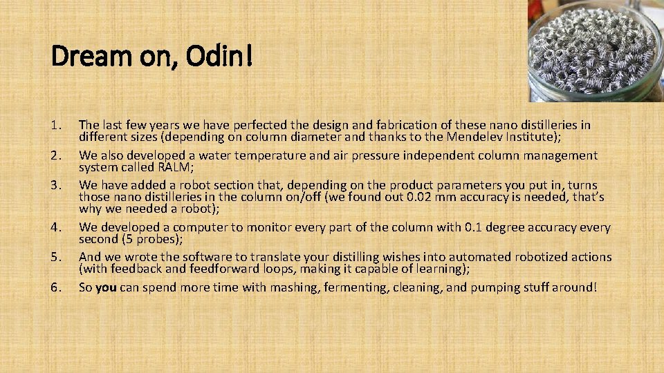 Dream on, Odin! 1. 2. 3. 4. 5. 6. The last few years we