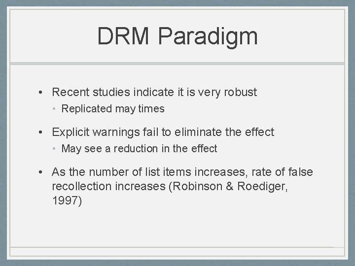 DRM Paradigm • Recent studies indicate it is very robust • Replicated may times