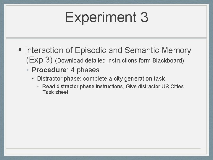 Experiment 3 • Interaction of Episodic and Semantic Memory (Exp 3) (Download detailed instructions