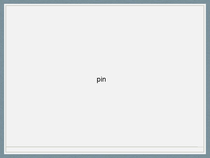 pin 