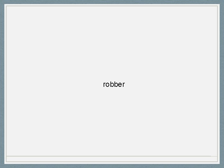 robber 