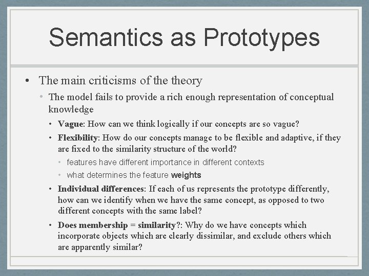 Semantics as Prototypes • The main criticisms of theory • The model fails to