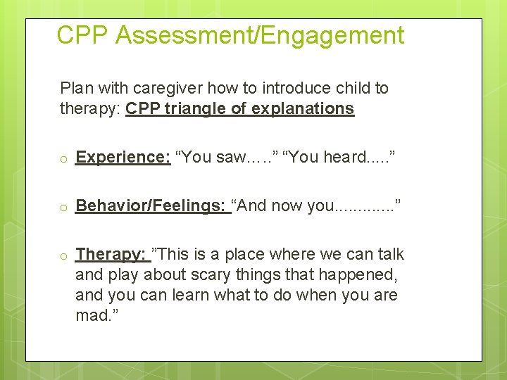 CPP Assessment/Engagement Plan with caregiver how to introduce child to therapy: CPP triangle of