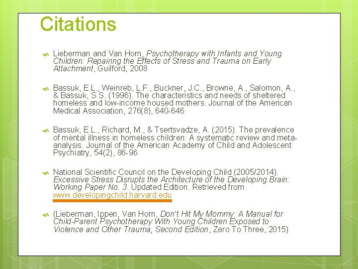 Citations Lieberman and Van Horn, Psychotherapy with Infants and Young Children: Repairing the Effects