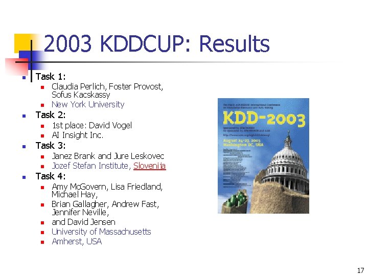 2003 KDDCUP: Results n Task 1: n n n Task 2: n n n