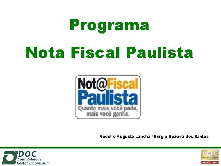 Programa Nota Fiscal Paulista Rodolfo Augusto Lancha / Sergio Bezerra dos Santos 