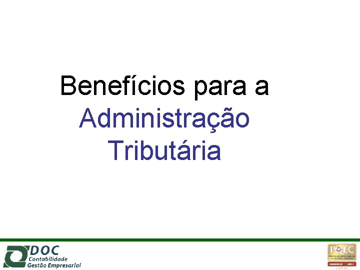 Benefícios para a Administração Tributária 