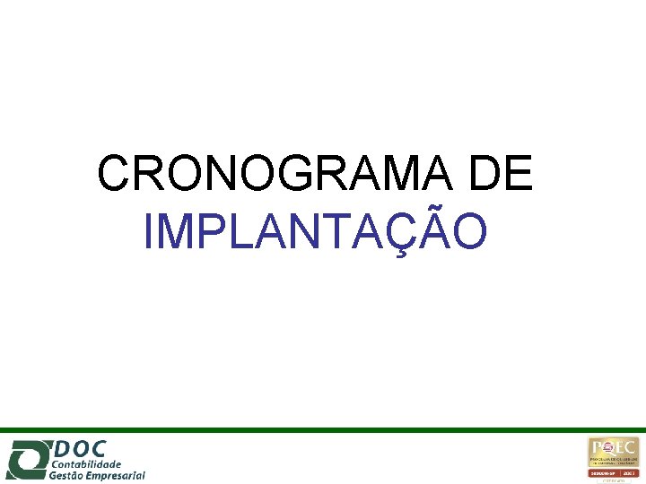 CRONOGRAMA DE IMPLANTAÇÃO 