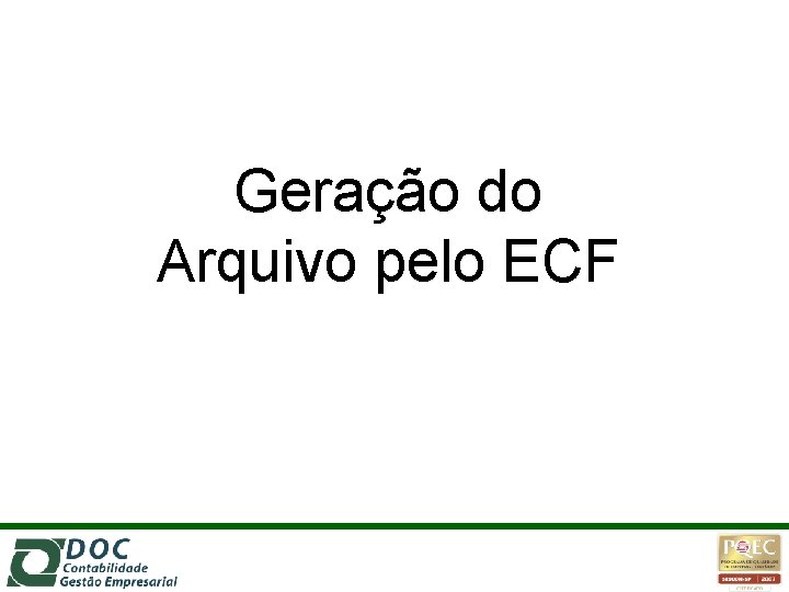 Geração do Arquivo pelo ECF 