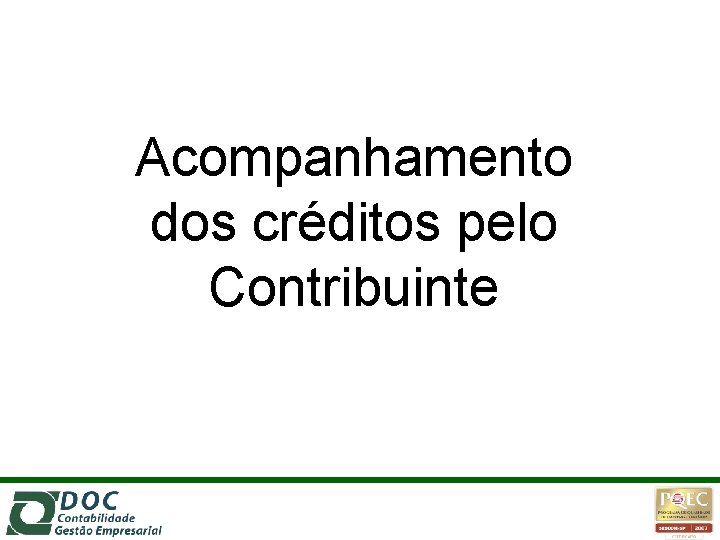 Acompanhamento dos créditos pelo Contribuinte 