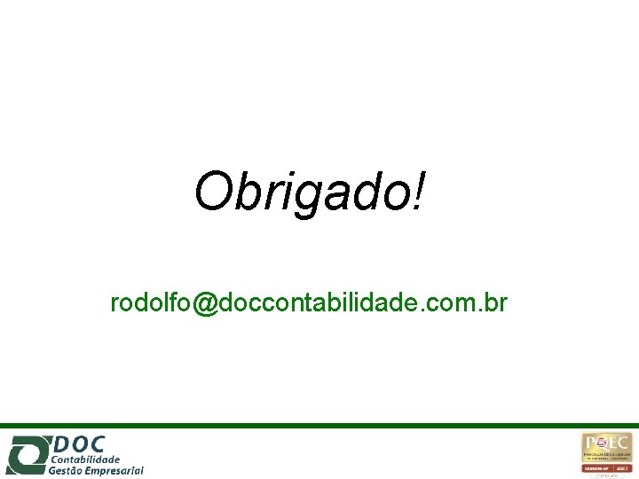 Obrigado! rodolfo@doccontabilidade. com. br 