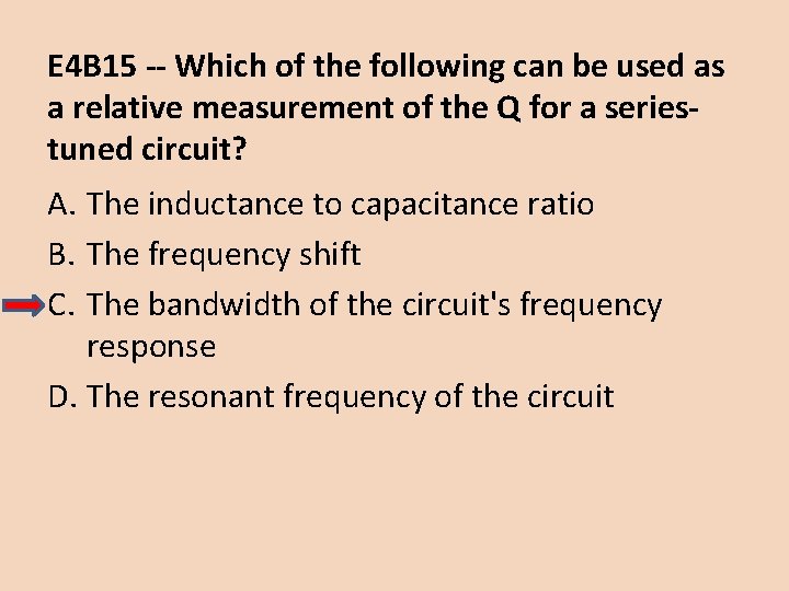 E 4 B 15 -- Which of the following can be used as a