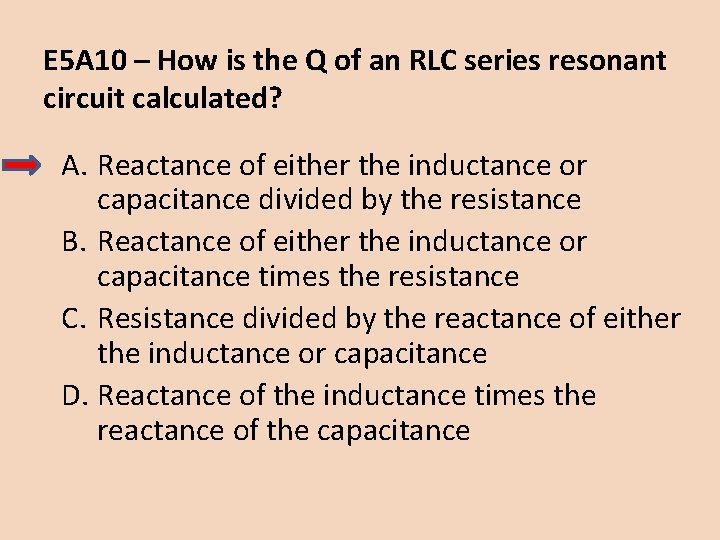 E 5 A 10 – How is the Q of an RLC series resonant