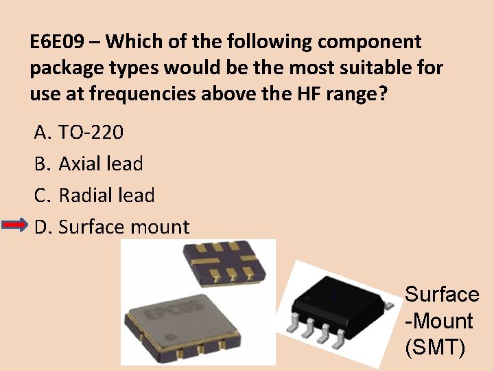 E 6 E 09 – Which of the following component package types would be