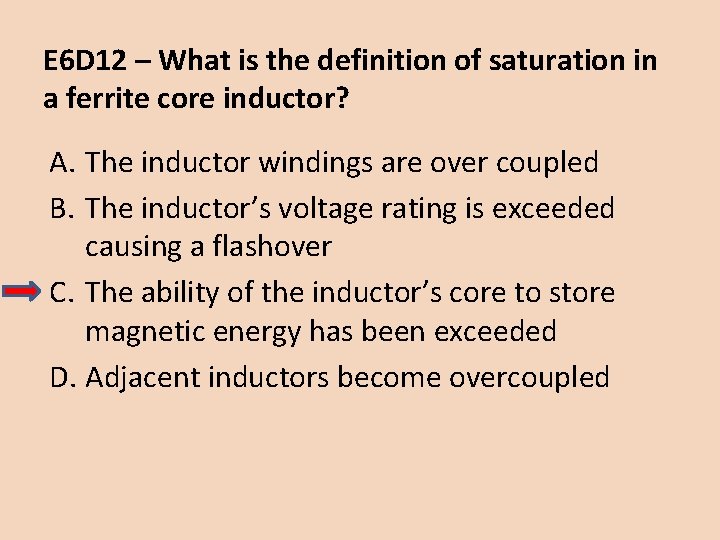 E 6 D 12 – What is the definition of saturation in a ferrite
