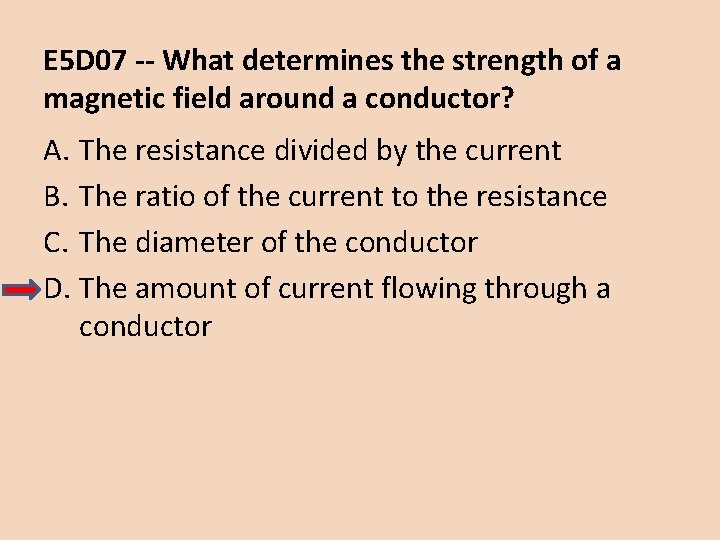 E 5 D 07 -- What determines the strength of a magnetic field around