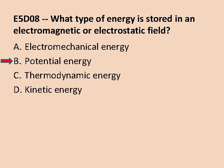 E 5 D 08 -- What type of energy is stored in an electromagnetic