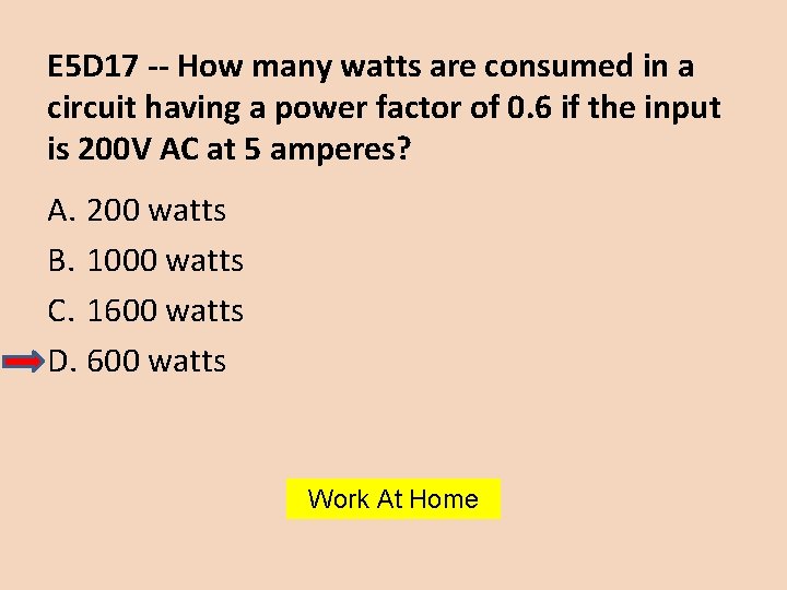 E 5 D 17 -- How many watts are consumed in a circuit having
