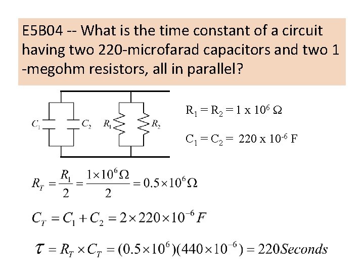 E 5 B 04 -- What is the time constant of a circuit having