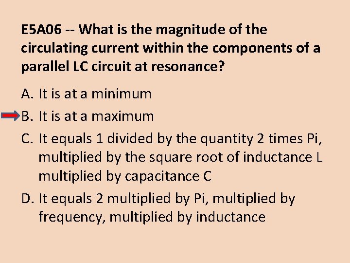 E 5 A 06 -- What is the magnitude of the circulating current within