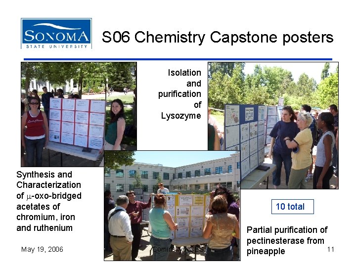 S 06 Chemistry Capstone posters Isolation and purification of Lysozyme Synthesis and Characterization of