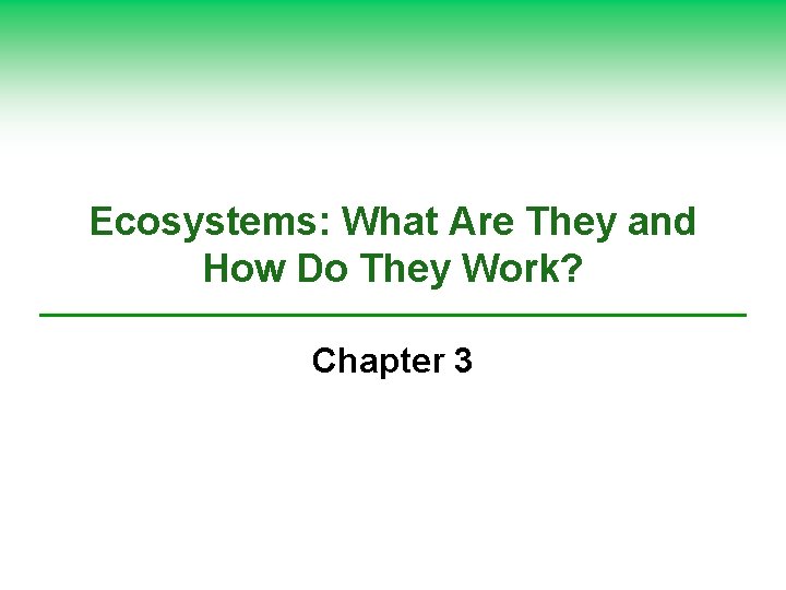 Ecosystems: What Are They and How Do They Work? Chapter 3 